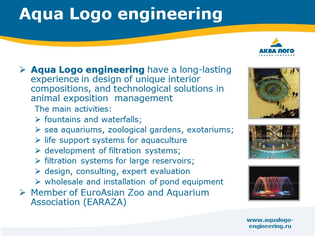 www.aqualogo-engineering.ru Aqua Logo engineering Aqua Logo engineering have a long-lasting experience in design of